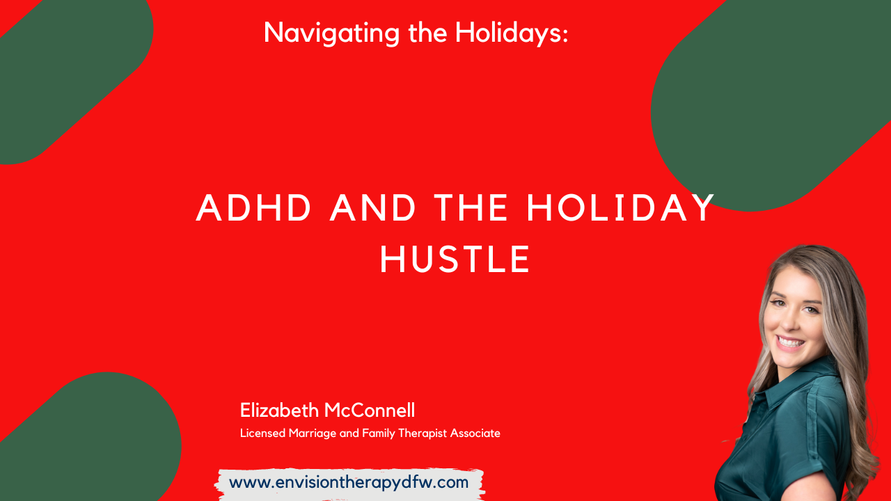 ADHD and the Holiday Hustle
