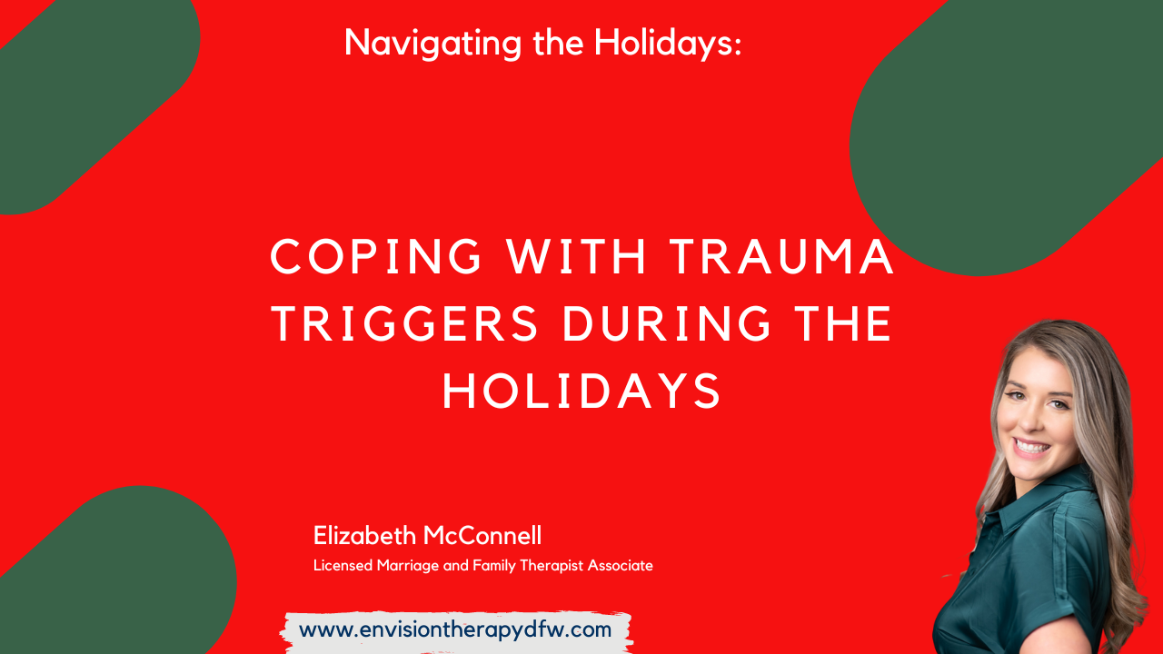 Coping with Trauma Triggers During the Holidays; trauma triggers, holiday season, emotional resilience, coping strategies, mindfulness, self-awareness, safe spaces, boundaries, mental health, trauma survivors