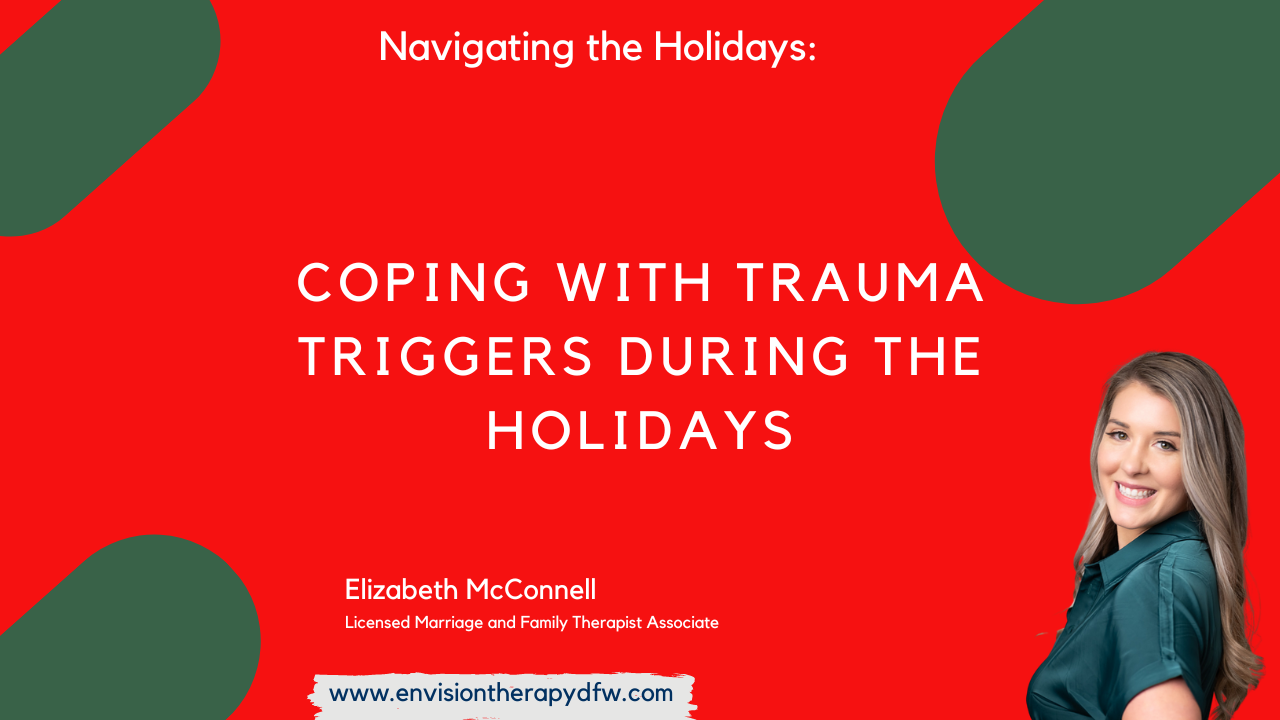 Coping with Trauma Triggers During the Holidays