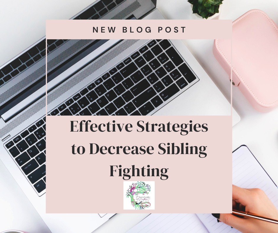 Effective Strategies to Decrease Sibling Fighting