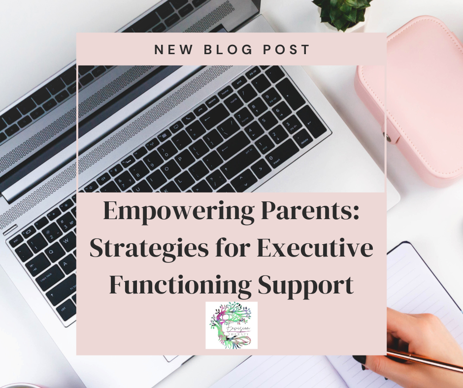 Empowering Parents: Strategies for Executive Functioning Support
