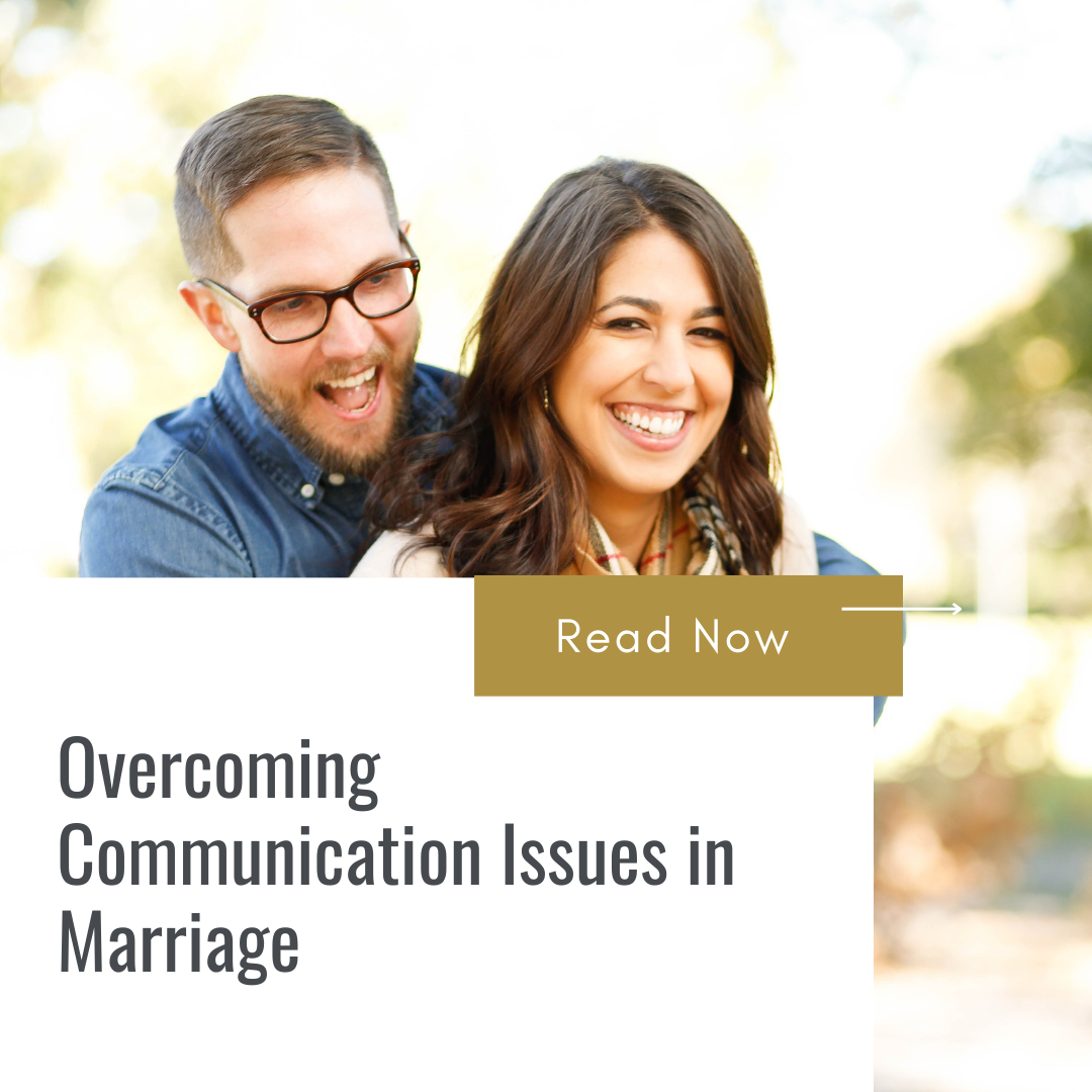 Overcoming Communication Issues in Marriage