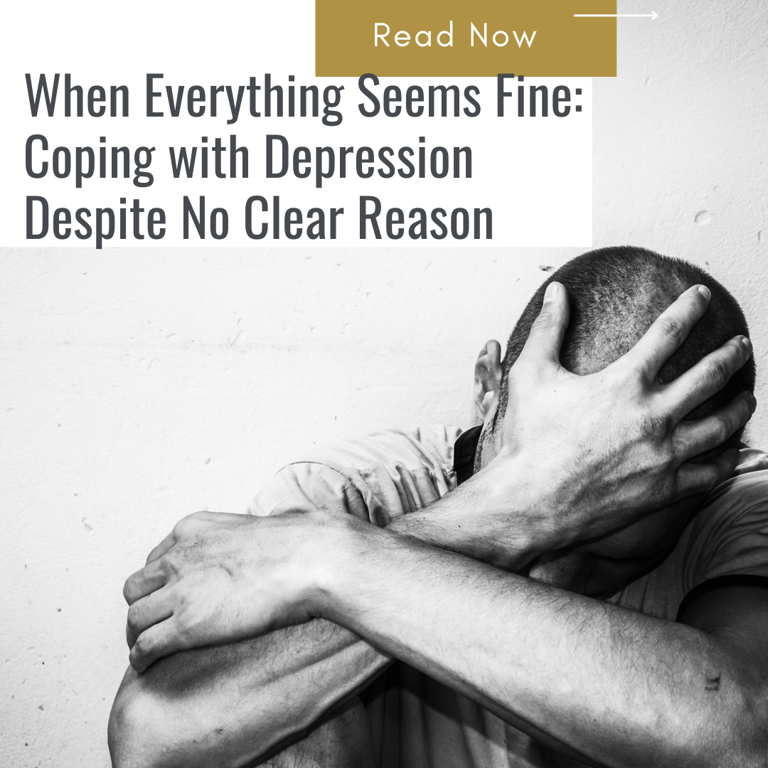 When Everything Seems Fine: Coping with Depression Despite No Clear Reason