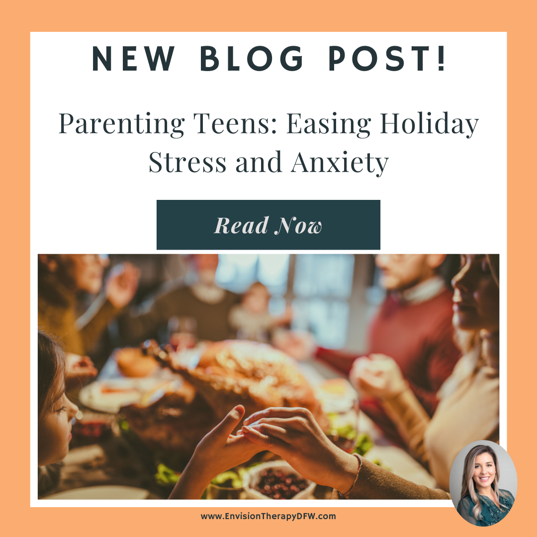 Parenting Teens: Easing Holiday Stress and Anxiety