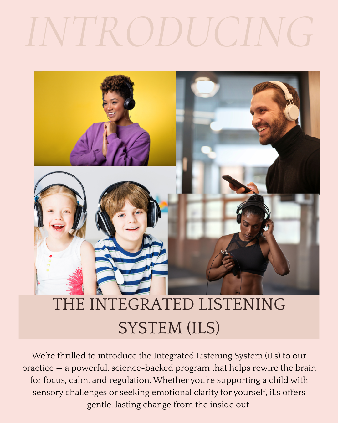 New to Our Practice: The Integrated Listening System (iLs)