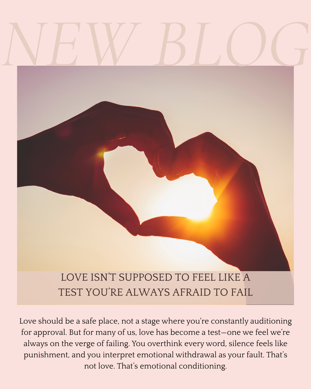 Love Isn’t Supposed to Feel Like a Test You’re Always Afraid to Fail